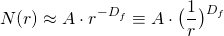  \begin{equation*} N(r) \approx A \cdot r^{-D_{f}} \equiv A \cdot \bigl( \frac{1}{r} \bigr)^{D_{f}} \end{equation*} 