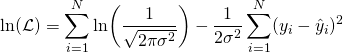  \begin{equation*} \ln(\mathcal{L}) = \displaystyle \sum_{i=1}^{N} \ln\biggl(\dfrac{1}{\sqrt{2\pi\sigma^{2}}}\biggr) - \dfrac{1}{2\sigma^{2}} \displaystyle \sum_{i=1}^{N} (y_{i}-\hat{y}_{i})^{2} \end{equation*} 