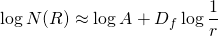  \begin{equation*} \log N(R) \approx \log A + D_{f} \log \frac{1}{r} \end{equation*} 